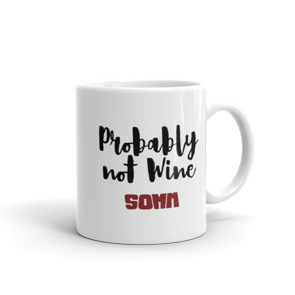 Mug - "Probably Not Wine"